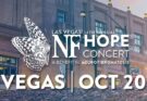 NF HOPE CONCERT RETURNS TO THE SMITH CENTER FOR THE 14TH ANNUAL EVENT AT MYRON’S AT THE SMITH CENTER